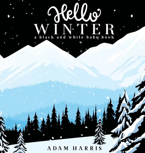Hello Winter: A Black and White Baby Book - Hardcover