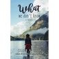 What We Don't Know - Paperback