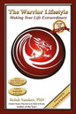 The Warrior Lifestyle: Making Your Life Extraordinary - Paperback