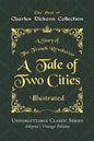 Charles Dickens Collection - A Tale of Two Cities - Illustrated: A Story of The French Revolution - Unforgettable Classic Series - Charles Dickens Col - Paperback