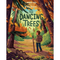 The Dancing Trees - Hardcover