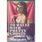 To Waltz with Pretty Ghosts - Paperback