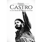 Fidel Castro: A Life From Beginning to End - Paperback