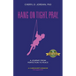 Hang on Tight. Pray.: A Journey from Perfection to Peace - Paperback