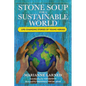 Stone Soup for a Sustainable World: Life-Changing Stories of Young Heroes - Paperback