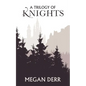 A Trilogy of Knights - Paperback