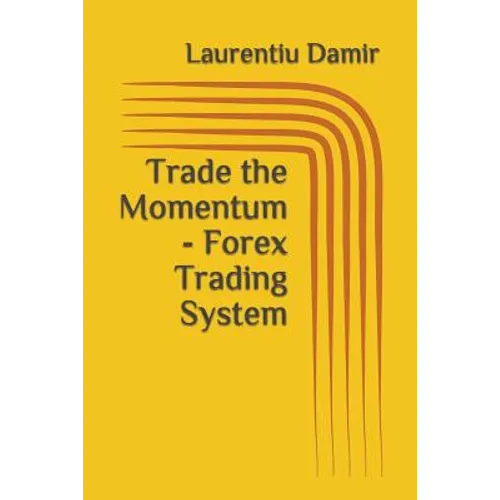 Trade the Momentum - Forex Trading System - Paperback