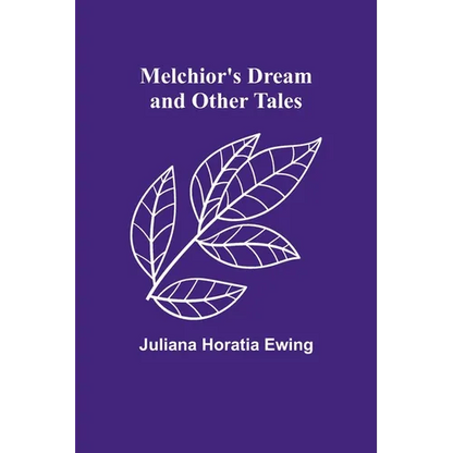 Melchior's Dream and Other Tales - Paperback