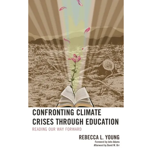 Confronting Climate Crises through Education: Reading Our Way Forward - Paperback