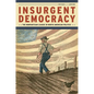 Insurgent Democracy: The Nonpartisan League in North American Politics - Paperback