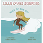 Lilly Loves Surfing: Wave of the Day - Hardcover