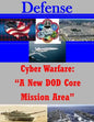 Cyber Warfare: "A New DOD Core Mission Area" - Paperback