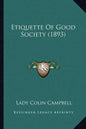 Etiquette of Good Society (1893) - Paperback