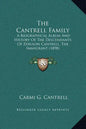 The Cantrell Family: A Biographical Album and History of the Descendants of Zebulon Cantrell, the Immigrant (1898) - Hardcover