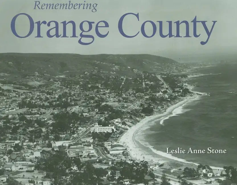 Remembering Orange County - Paperback