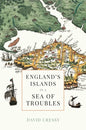 England's Islands in a Sea of Troubles - Hardcover