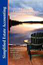 Simplified Estate Accounting a Guide for Executors, Trustees, and Attorneys - Paperback