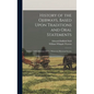 History of the Ojibways, Based Upon Traditions and Oral Statements: Volume 5 Of Collections Of The Minnesota Historical Society - Hardcover
