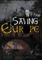 Saving Europe: A Tale of Two 'Dark Ages' at the Twilight of the Pax Europa - Hardcover