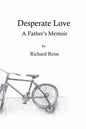 Desperate Love: A Father's Memoir - Paperback