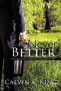 Never Better: How Legionnaire's Disease Gave Meaning to My Life - Paperback