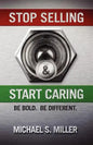 Stop Selling and Start Caring - Paperback