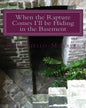When the Rapture Comes I'll be Hiding in the Basement - Paperback
