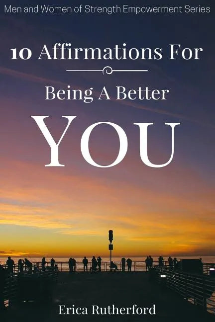 10 Affirmations For Being A Better You - Paperback