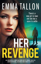 Her Revenge: An absolutely gripping and gritty crime thriller about betrayal, revenge and family secrets - Paperback