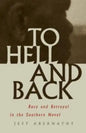 To Hell and Back: Race and Betrayal in the Southern Novel - Paperback