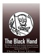 The Black Hand: The History of the Secret Serbian Nationalist Group Whose Assassination of Archduke Franz Ferdinand Sparked World War - Paperback