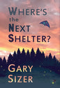 Where's the Next Shelter? - Hardcover