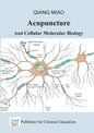 Acupuncture and Cellular Molecular Biology: The Theoretical Basis of Chinese Medicine - Paperback