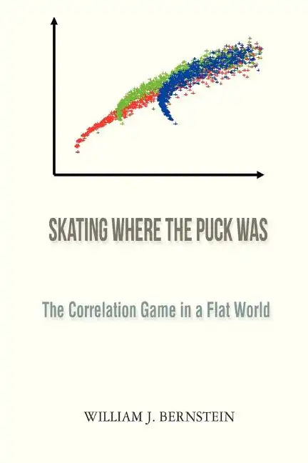 Skating Where the Puck Was: The Correlation Game in a Flat World - Paperback
