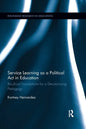 Service Learning as a Political ACT in Education: Bicultural Foundations for a Decolonizing Pedagogy - Paperback