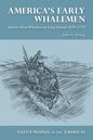 America's Early Whalemen: Indian Shore Whalers on Long Island, 1650-1750 - Paperback