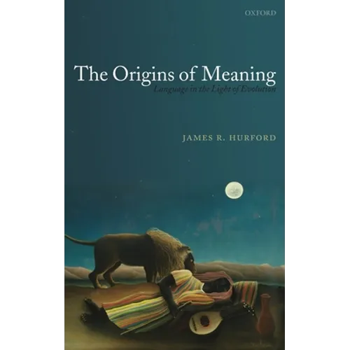 The Origins of Meaning - Hardcover