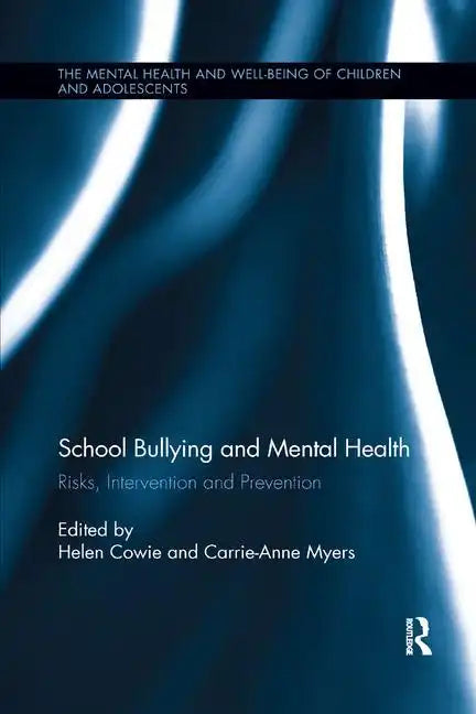 School Bullying and Mental Health: Risks, Intervention and Prevention - Paperback
