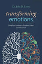 Transforming Emotions: : Using your emotions to transform others and remain safe - Paperback