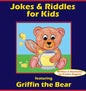 Jokes & Riddles for Kids (featuring Griffin the Bear) - Hardcover