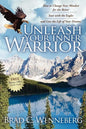 Unleash Your Inner Warrior: How to Change Your Mindset for the Better, Soar with the Eagles, and Live the Life of Your Dreams - Paperback