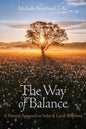 The Way of Balance: A Natural Approach to Solar and Lunar Rhythms - Paperback