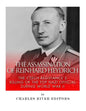 The Assassination of Reinhard Heydrich: The Czech Resistance's Killing of the Top Nazi Official during World War II - Paperback
