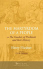 The Martyrdom of a People: or The Vaudois of Piedmont and their History - Paperback