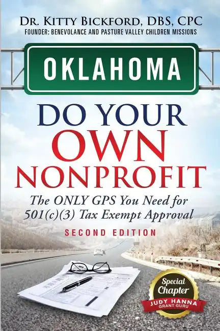 Oklahoma Do Your Own Nonprofit: The Only GPS You Need For 501c3 Tax Exempt Approval - Paperback