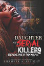 Daughter of a Serial Killer 9: God Please Save Us from Macy !! - Paperback