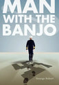 Man with the Banjo - Hardcover
