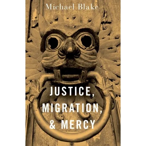 Justice, Migration, and Mercy - Paperback