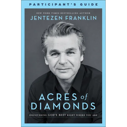 Acres of Diamonds Participant's Guide: Discovering God's Best Right Where You Are - Paperback