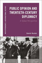 Public Opinion and Twentieth-Century Diplomacy: A Global Perspective - Paperback